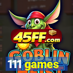 111 games